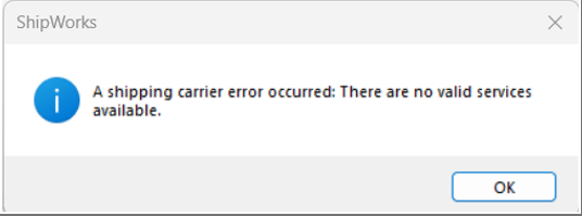 The error message, A shipping carrier error occurred: There are no valid services available.