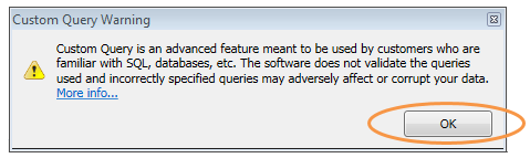 The custom query warning dialog is displayed. Click OK to continue.