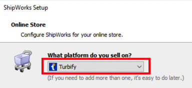 ShipWorks store setup. Box highlights Turbify option in dropdown: what platform do you sell on?