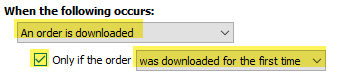 when the following occurs, order is downloaded for the first time