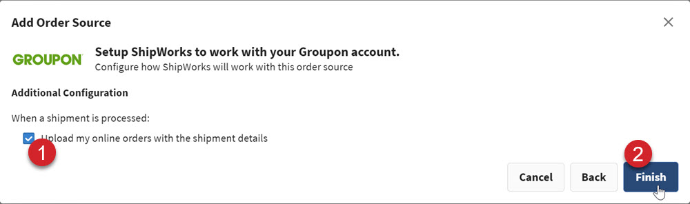 ​Verify that you wish for ShipWorks to upload the shipment details to Groupon when a shipment is processed. The default is to ​Upload my online orders with the shipment details​​. Then, click the ​Finish​​ button.